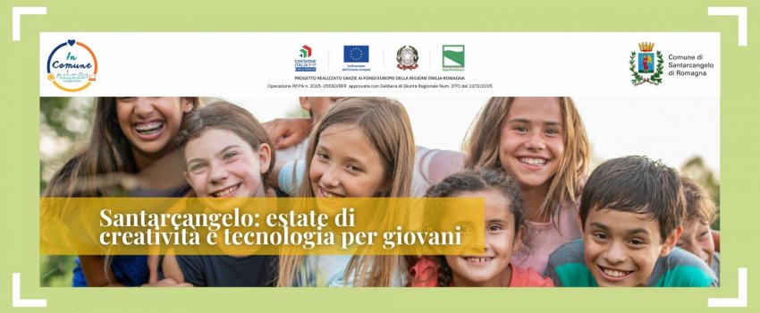 A Santarcangelo l’estate diventa laboratorio: creatività, tecnologia e partecipazione per ragazze e ragazzi