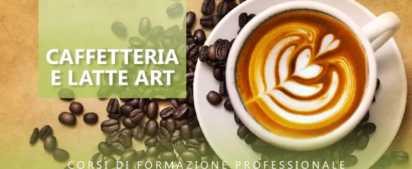 CORSO DI CAFFETTERIA E LATTE ART IN 24 ORE E IN 2 FASCE ORARIE CORSO DI CAFFETTERIA E LATTE ART IN 24 ORE E IN 2 FASCE ORARIE