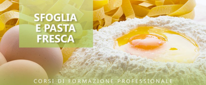 CORSO DI SFOGLIA E PASTA FRESCA IN 20 ORE E IN 2 FASCE ORARIE