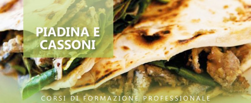 CORSO DI PIADINA E CASSONI IN 8 ORE E IN 2 FASCE ORARIE