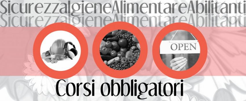 Corsi sicurezza, igiene alimentare e abilitanti