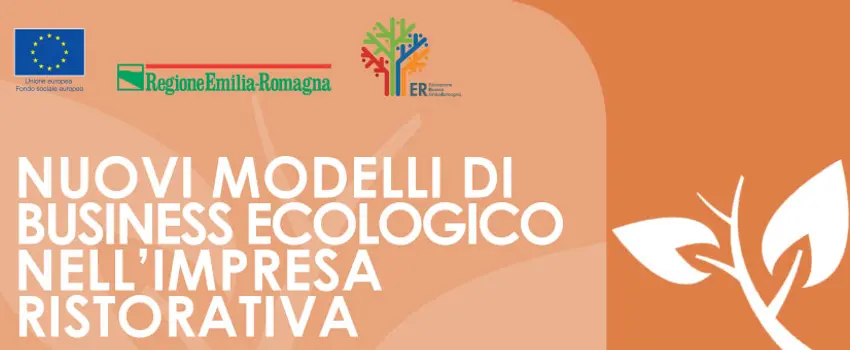 NUOVI MODELLI DI BUSINESS ECOLOGICO NELL'IMPRESA RISTORATIVA NUOVI MODELLI DI BUSINESS ECOLOGICO NELL'IMPRESA RISTORATIVA