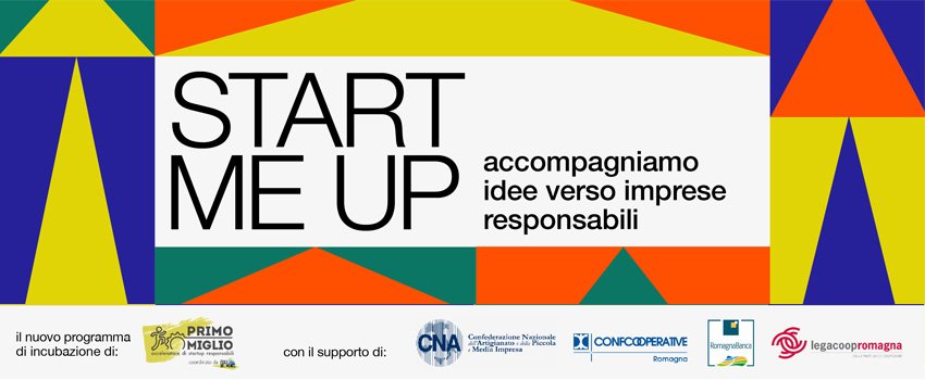 Realizza la tua idea di impresa con START ME UP Realizza la tua idea di impresa con START ME UP