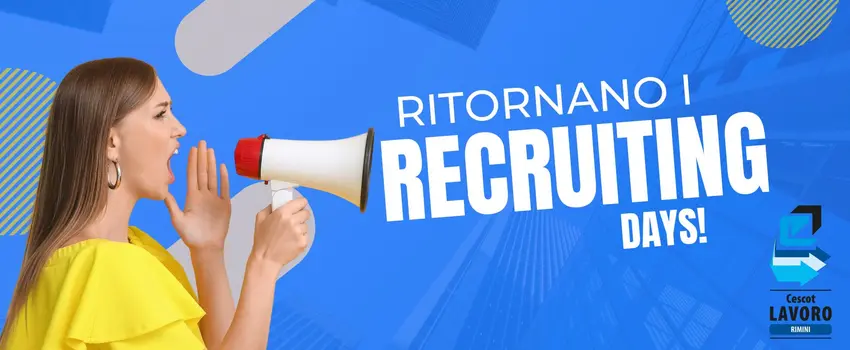 TUTTE LE DATE DEI RECRUITING DAYS, incontri informativi per aiutarti nell'inserimento lavorativo